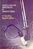 Microcomputer Applications in Manufacturing 0471503150 Book Cover