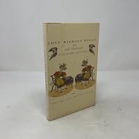Love Without Wings: Some Friendships in Literature and Politics 039555442X Book Cover