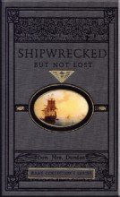 Hardcover Shipwrecked but Not Lost (Rare Collector's Series) Book
