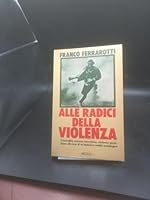 Alle Radici della Violenza B006WOEEK0 Book Cover
