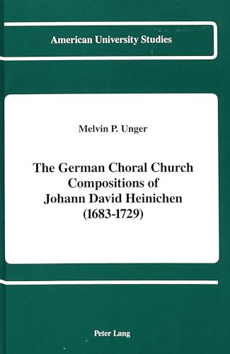 Photo de The German Choral Church Compositions of Johann David Heinichen, 1683-1729