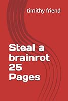 Steal a brainrot 25 Pages B0G25W52ZD Book Cover