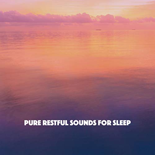 Pure Restful Sounds for Sleep by Relaxing Rain Sounds & Deep Sleep Rain