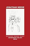 Jonathan Meese. Zeichnungen - Drawings.Vol.1: Zur Ausstellung: Contemporary Fine Arts. Dtsch.-Engl. - Jonathan Meese Mitwirkende: Nicole Hackert 