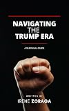 Navigating the Trump Era: A Survival Guide
