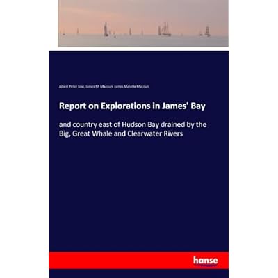 Report on Explorations in James' Bay