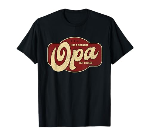 Vintage Opa Like a Grandpa but Cooler - Opa Grandpa T-Shirt