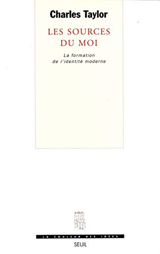 Les sources du moi: la formation de l'identité