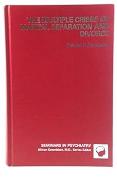 Hardcover The multiple crises of marital separation and divorce (Seminars in psychiatry) Book