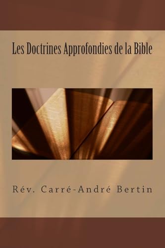 Les Doctrines Approfondies de la Bible (French Edition)