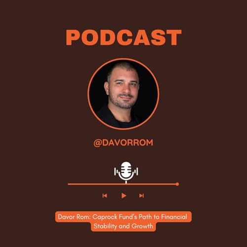 Davor Rom: Caprock Fund&rsquo;s Path to Financial Stability and Growth