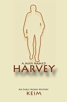 Paperback A Man Named Harvey: An Early Moon Mystery Book