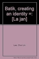 Batik: Creating an Identity / La ran 997191736X Book Cover