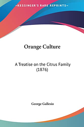 Orange Culture: A Treatise on the Citrus Family (1876)