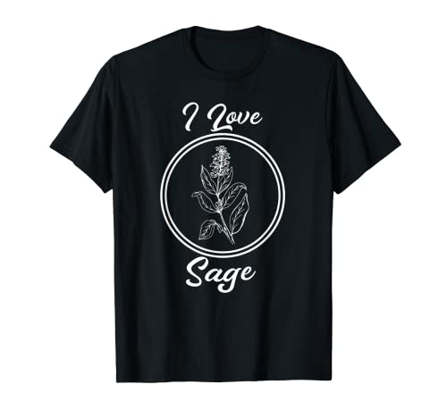 I Love Sage - Aceite esencial para cocineros Camiseta