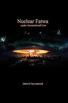 Paperback Nuclear Fatwa under International Law Book