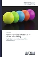Podmiotowo M Odzie y W Sferze Publicznej 3639891627 Book Cover