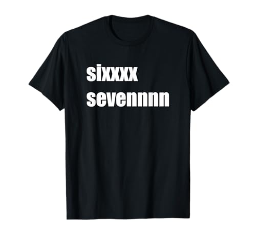 Funny 67 Meme Brainrot Six Seven Pronunciation 6 7 6/7 6-7 T-Shirt