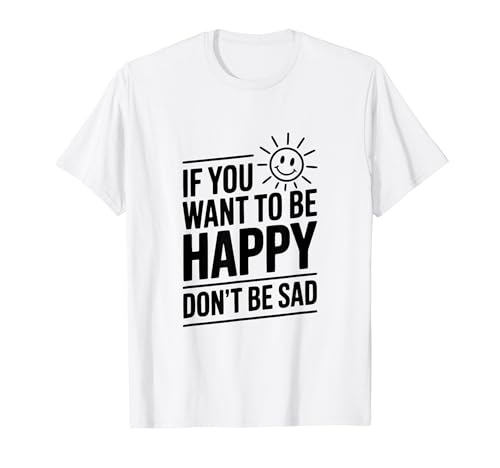 If You Want To Be Happy Don't Be Sad ���`�x�[�V�����̈��p T�V���c