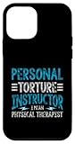 Personal Torture Instructor Physical Therapist 6