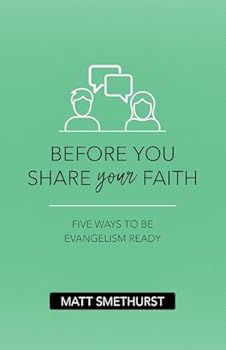 Paperback Before You Share Your Faith: Five Ways to Be Evangelism Ready Book