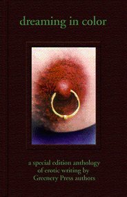 Hardcover Dreaming in Color: A Special Edition Anthology of Erotic Writing Book