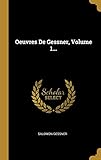  Oeuvres de Gessner, Volume 1...