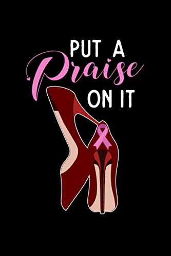 Put A Praise On It: 110 Pages Notebook/Journal