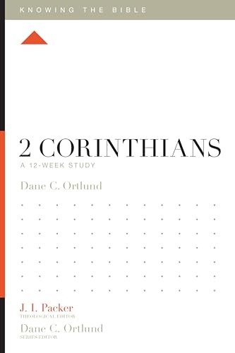 2 Corinthians: A 12-Week Study (Knowing the Bible)