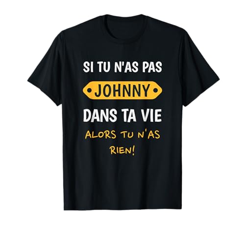 Photo de Johnny Prénom Homme Johnny Humour Cadeau Personnalisé Johnny T-Shirt