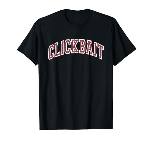 Clickbait Viral T-Shirt (5 Color Options) T-Shirt