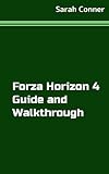  Forza Horizon 4 Game Guide (English Edition)