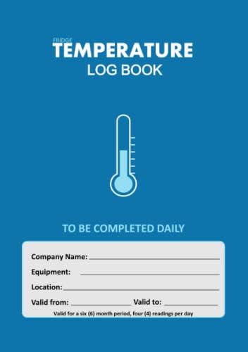 Fridge Temperature Log Book: A5, Temperature Log Book Record for 12 Months (1 Year) | Food Temperature Log Book