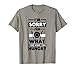 Chemise humoristique avec inscription « I'm Sorry For What I Said When I Was Hungry » T-Shirt