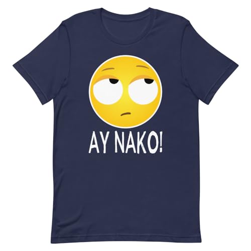T-shirt humour Ay Nako en coton pour cadeau drôle