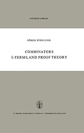Combinators, λ-Terms and Proof Theory: 42 1972nd Edition book cover