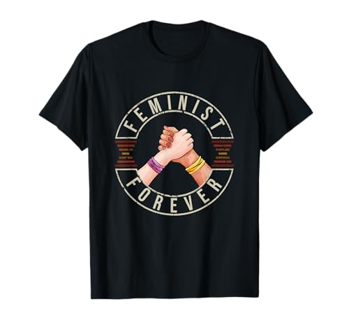 Eres una mujer hermosa - Feminista para siempre feministas poder Camiseta