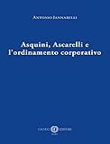 Asquini, Ascarelli E L'ordinamento Corporativo - 2