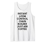 Instant Loom Control Chain Builder Just Add Coffee