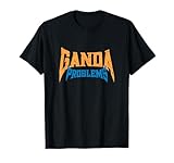 Ganda Problemas Camiseta