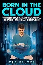 Gu&iacute;a Summary Libro Audiolibro BORN IN THE CLOUD: The Hidden Struggles and Triumphs of a Generation Raised in an Online World 2026