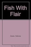 Fish with Flair 0962477710 Book Cover
