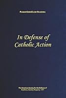 In Defense of Catholic Action 1877905364 Book Cover