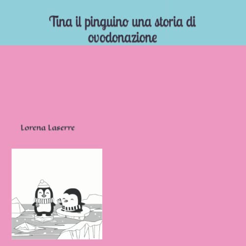Tina il pinguino una storia di ovodonazione