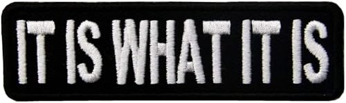 IT is What IT is Embroidered Morale Tactical Patch Embroidered Applique Iron on Patches Emblem 1x4 inches (it is What it is)