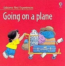 Going on a Plane (Usborne First Experiences) : Civardi, Anne ...