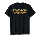 Stay Gold Ponyboy T-Shirt