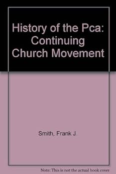History of the PCA: Continuing Church Movement