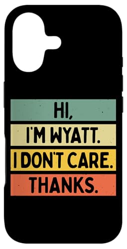 Hi I'm Wyatt I Don't Care Thanks �ʔ�����������p �X�}�z�P�[�X iPhone 17 �p