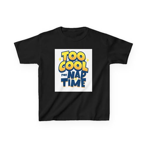 Too Cool for Nap Time - Kids T Shirt